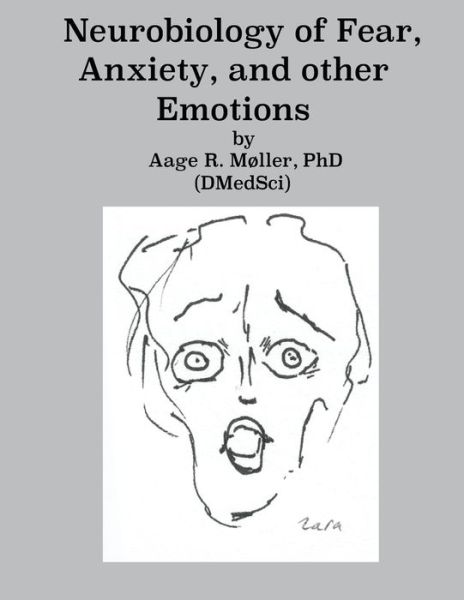 Cover for Aage R Moller Phd · Neurobiology of Fear, Anxiety and other Emotions (Paperback Book) (2019)