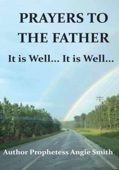 Cover for Angie Smith · Prayers to the Father It Is Well... It Is Well (Book) (2021)