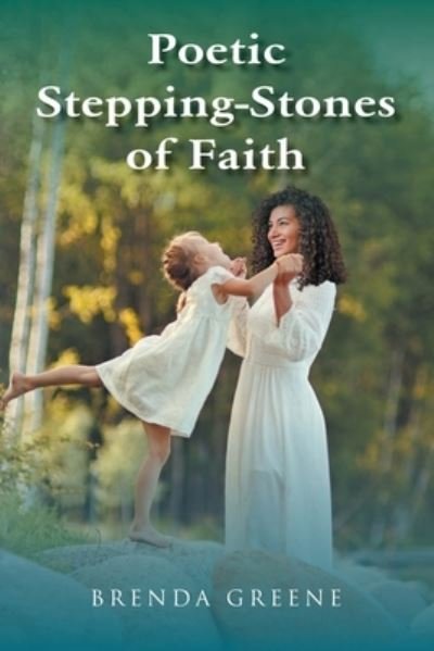 Cover for Brenda Greene · Poetic Stepping-Stones of Faith (Book) (2021)