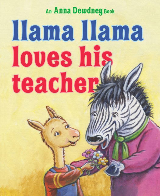 Cover for Anna Dewdney · Llama Llama Loves His Teacher - Llama Llama (Hardcover Book) (2025)