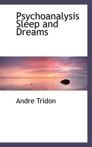 Cover for Andre Tridon · Psychoanalysis Sleep and Dreams (Paperback Book) (2009)