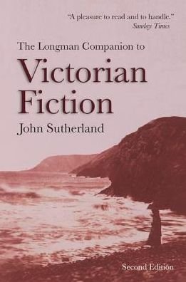 Cover for John Sutherland · The Longman Companion to Victorian Fiction (Hardcover Book) (2016)