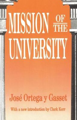 Cover for Jose Ortega y Gasset · Mission of the University (Gebundenes Buch) (2017)