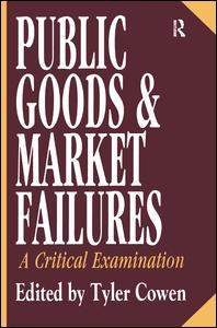 Public Goods and Market Failures: A Critical Examination - Tyler Cowen - Books - Taylor & Francis Ltd - 9781138531192 - December 18, 2020