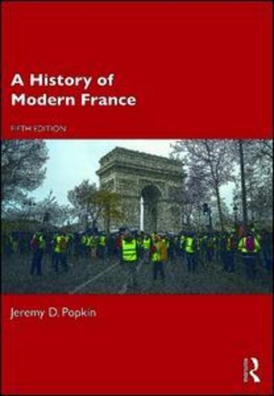 Cover for Popkin, Jeremy D. (University of Kentucky, USA) · A History of Modern France (Paperback Book) [5 New edition] (2020)