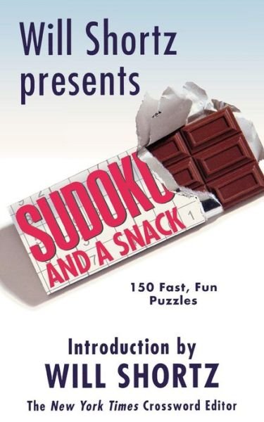 Cover for Will Shortz · Will Shortz Presents Sudoku and a Snack: 150 Fast, Fun Puzzles (Paperback Bog) (2007)