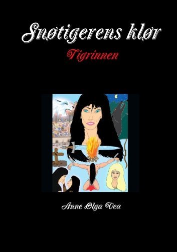 Cover for Anne Olga Vea · Snøtigerens Klør Tigrinnen (Taschenbuch) [Norwegian edition] (2013)