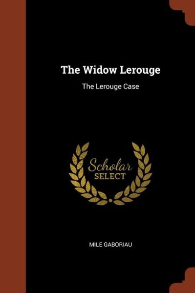 Cover for Mile Gaboriau · The Widow Lerouge (Paperback Book) (2017)