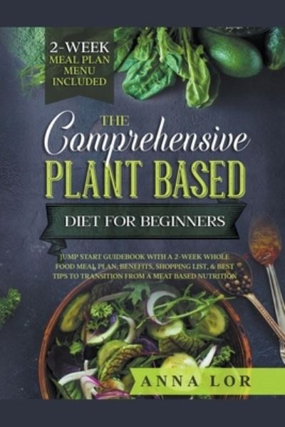 Cover for Anna Lor · The Plant Based Diet (Paperback Book) (2021)