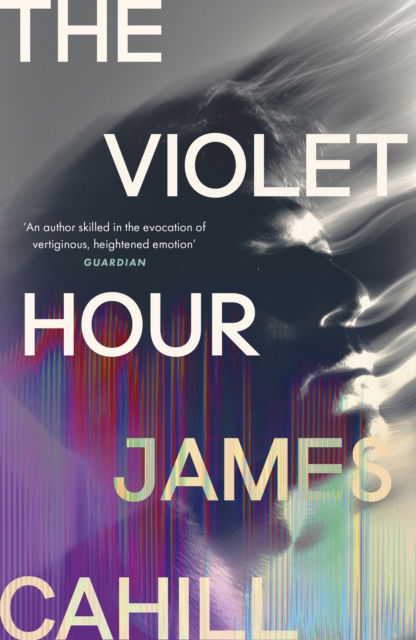 Cover for James Cahill · The Violet Hour (Paperback Book) (2025)