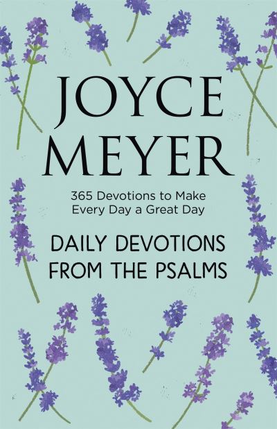 Daily Devotions from the Psalms - Joyce Meyer - Libros - Hodder & Stoughton - 9781399802192 - 6 de octubre de 2022