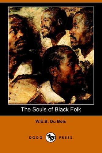 Cover for W. E. B. Du Bois · The Souls of Black Folk (Dodo Press) (Taschenbuch) (2006)