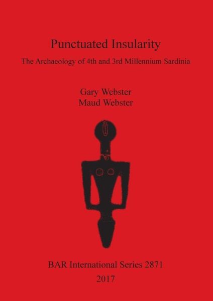 Punctuated Insularity - Gary Webster - Books - BAR Publishing - 9781407316192 - October 31, 2017