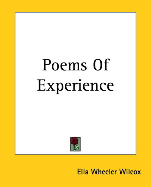 Cover for Ella Wheeler Wilcox · Poems of Experience (Paperback Book) (2004)
