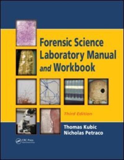 Cover for Kubic, Thomas (John Jay College, New York, USA) · Forensic Science Laboratory Manual and Workbook (Paperback Bog) (2009)