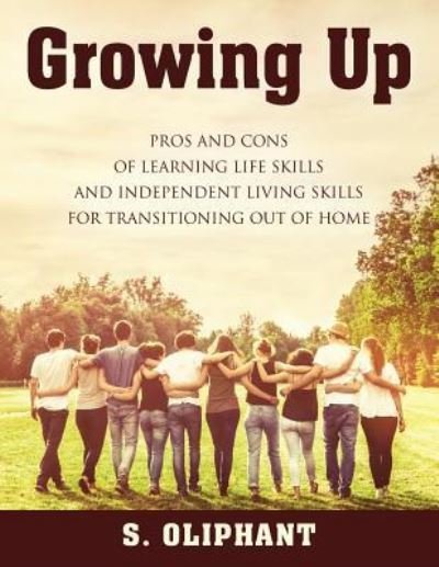 Cover for S Oliphant · Growing Up (Paperback Book) (2017)
