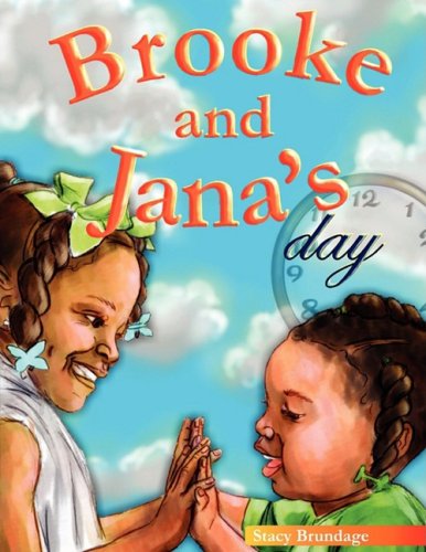 Cover for Stacy Brundage · Brooke and Jana's Day (Paperback Book) (2008)