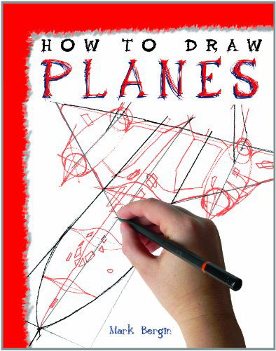 Cover for Mark Bergin · Planes (How to Draw) (Hardcover Book) (2008)