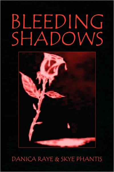 Cover for Skye Phantis · Bleeding Shadows (Paperback Book) (2008)