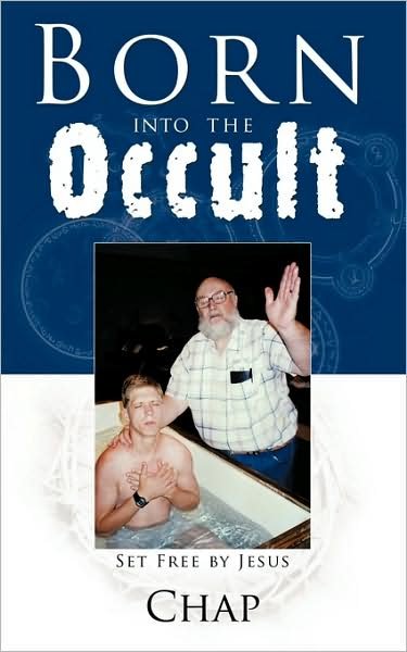 Cover for Chap · Born into the Occult: Set Free by Jesus (Paperback Book) (2009)