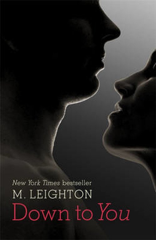 Cover for M. Leighton · Down to You (Paperback Bog) (2013)