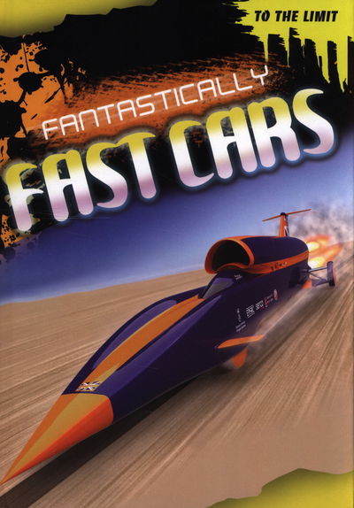 Cover for Jim Pipe · To The Limit: Fantastically Fast Cars - To The Limit (Inbunden Bok) (2014)