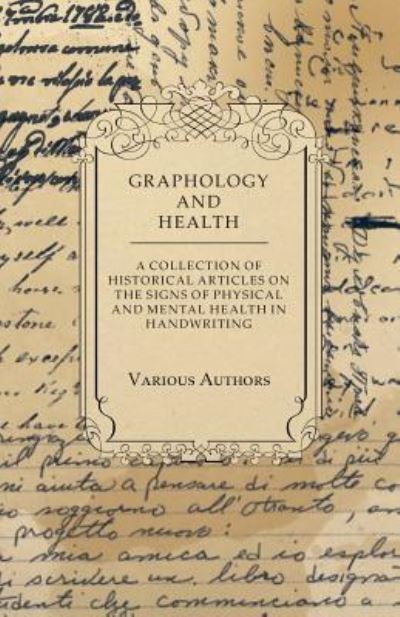 Cover for Graphology and Health - a Collection of Historical Articles on the Signs of Physical and Mental Health in Handwriting (Paperback Book) (2011)