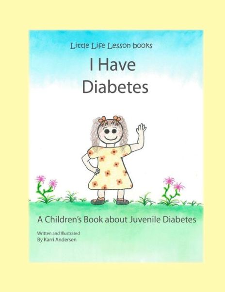 Cover for Karri Andersen · I Have Diabetes (Paperback Book) (2012)