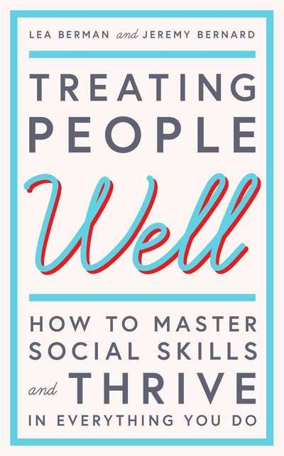 Cover for Lea Berman · Treating People Well: The Extraordinary Power of Civility at Work and in Life (Hardcover bog) (2018)