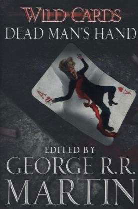 Wild Cards: Dead Man's Hand - George R.R. Martin - Books - Orion Publishing Co - 9781473205192 - August 14, 2014