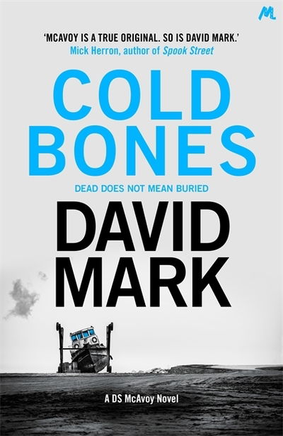 Cover for David Mark · Cold Bones: The 8th DS McAvoy Novel - DS McAvoy (Hardcover Book) (2019)