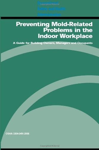 Cover for United States Government · Preventing Mold-related Problems in the Indoor Workplace: a Guide for Building Owners, Managers and Occupants: Osha 3304-04n 2006 (Taschenbuch) (2012)