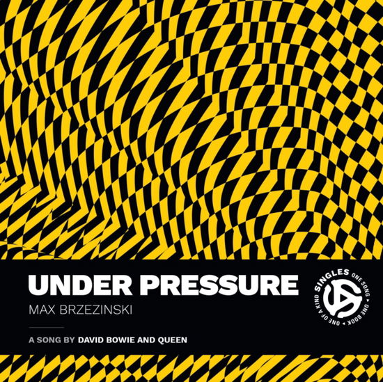 Under Pressure: A Song by David Bowie and Queen - Singles - Max Brzezinski - Books - Duke University Press - 9781478031192 - February 11, 2025