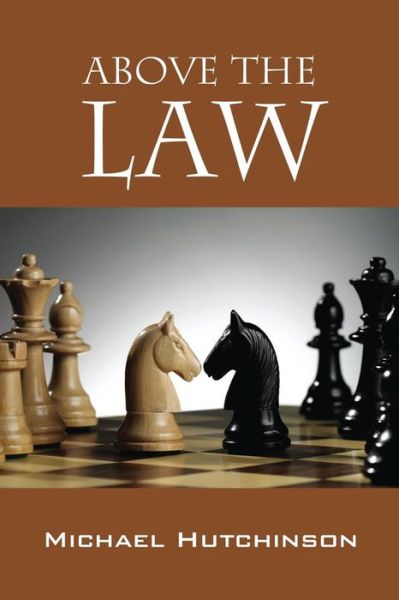 Cover for Michael Hutchinson · Above the Law (Paperback Book) (2015)