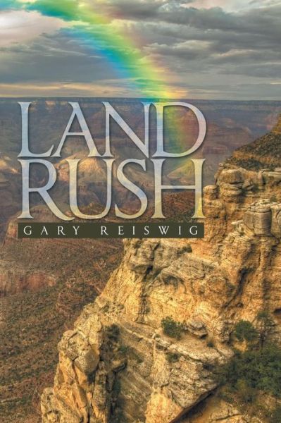 Cover for Gary Reiswig · Land Rush: Stories from the Great Plains (Paperback Book) (2014)