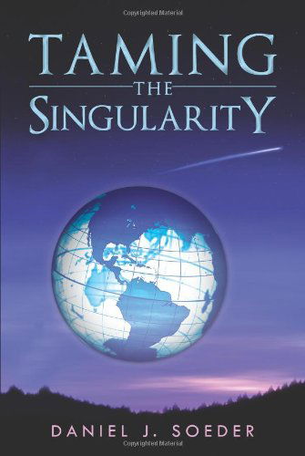 Cover for Daniel J. Soeder · Taming the Singularity (Paperback Book) (2013)