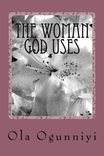 Cover for Ola Ogunniyi · The Woman God Uses (Taschenbuch) (2013)