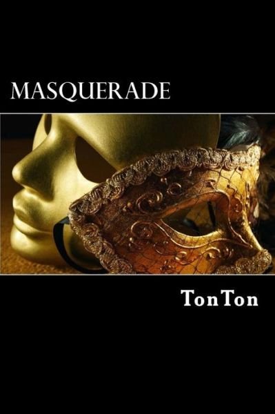 Cover for Ton Ton · Masquerade (Paperback Bog) (2013)