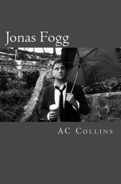Cover for Ac Collins · Jonas Fogg (Pocketbok) (2013)
