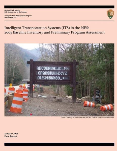 Cover for National Park Service · Intelligent Transportation Systems in the Nps: 2005 Baseline Inventory and and Preliminary Program Assessment (Taschenbuch) (2014)