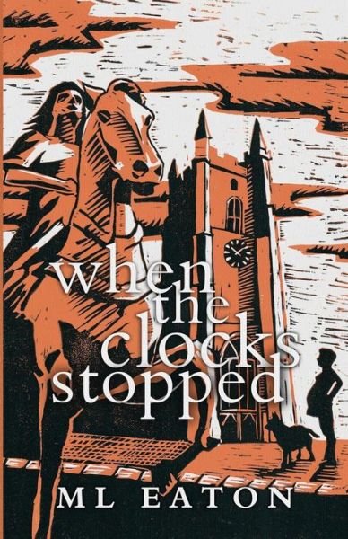 Cover for M L Eaton · When the Clocks Stopped (The Mysterious Marsh) (Volume 1) (Paperback Book) [Second edition] (2014)