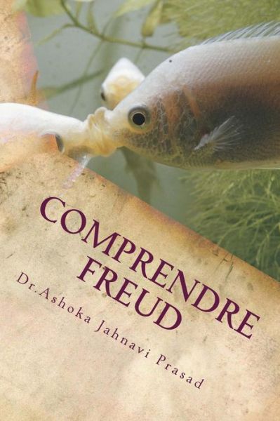 Cover for Ashoka Jahnavi Prasad · Comprendre Freud (Paperback Book) (2014)