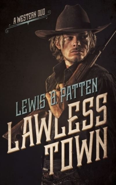 Cover for Lewis B. Patten · Lawless Town (Paperback Book) (2017)