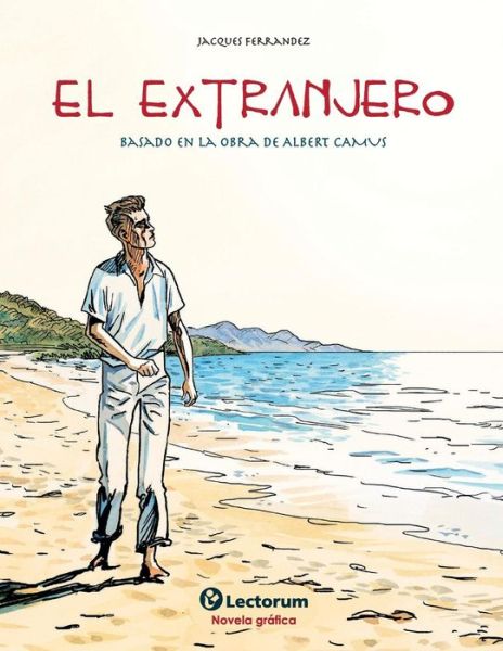 Cover for Jacques Ferrandez · El Extranjero: Basado en La Obra De Albert Camus (Paperback Book) (2015)