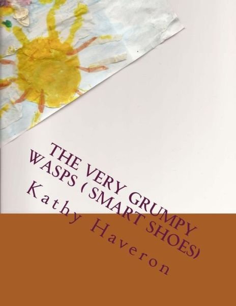 Cover for Kathy Haveron · The Very Grumpy Wasps ( Smart Shoes) (Paperback Book) (2015)
