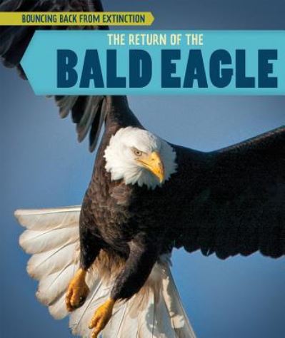 Cover for Heather Moore Niver · The Return of the Bald Eagle (Hardcover Book) (2017)