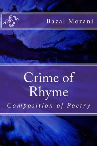 Cover for Bazal Morani · Crime of Rhyme: Composition of Poetry (Paperback Bog) (2015)