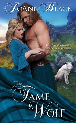 Cover for Joann Black · To Tame a Wolf (Paperback Book) (2018)
