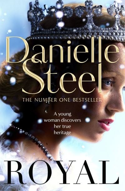 Cover for Danielle Steel · Royal: A spellbinding tale of a long-lost princess from the billion copy bestseller (Taschenbuch) (2021)