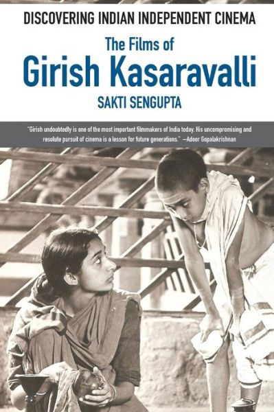 Cover for Sakti Sengupta · Discovering Indian Independent Cinema: the Films of Girish Kasaravalli (Paperback Book) (2015)